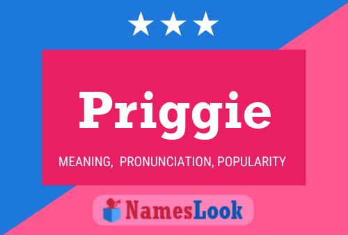 Priggie Name Poster