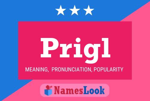 Prigl Name Poster