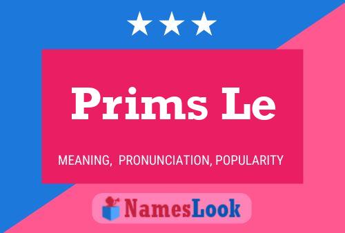 Prims Le Name Poster