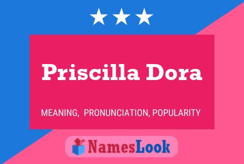 Priscilla Dora Name Poster