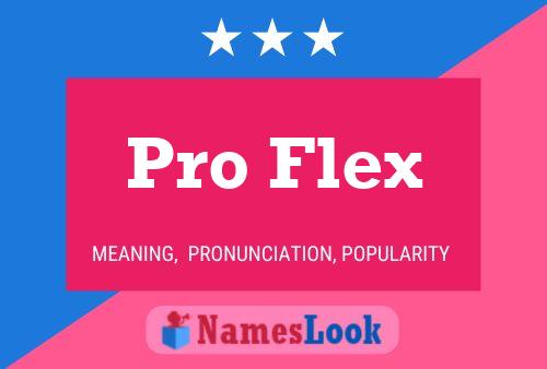 Pro Flex Name Poster