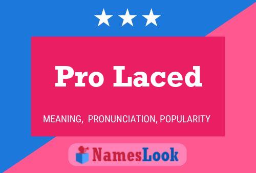 Pro Laced Name Poster