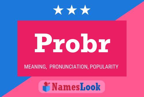 Probr Name Poster