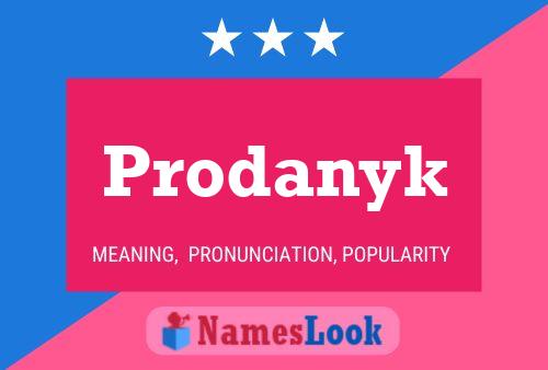 Prodanyk Name Poster