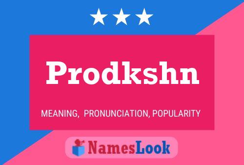 Prodkshn Name Poster