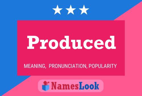 Produced Name Poster