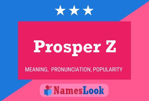 Prosper Z Name Poster