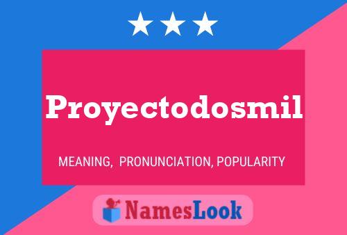 Proyectodosmil Name Poster