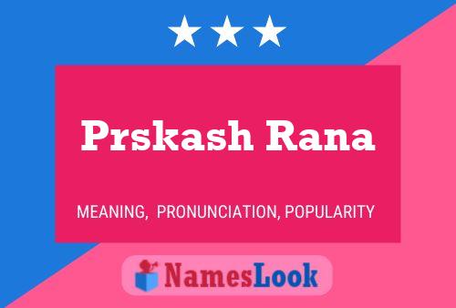 Prskash Rana Name Poster