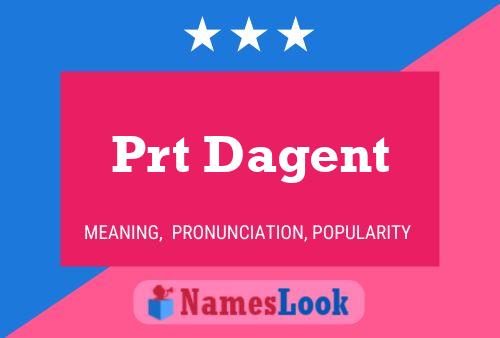 Prt Dagent Name Poster