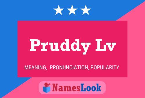 Pruddy Lv Name Poster