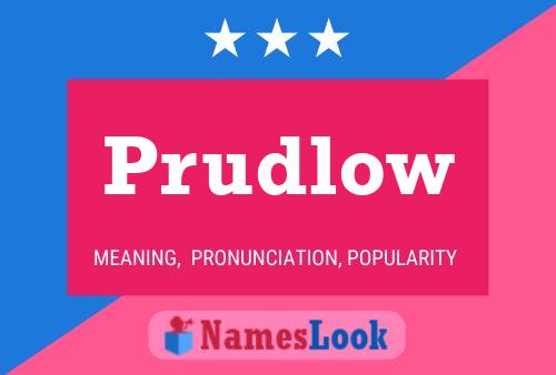 Prudlow Name Poster