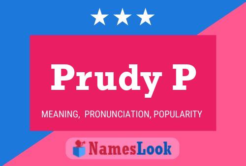 Prudy P Name Poster