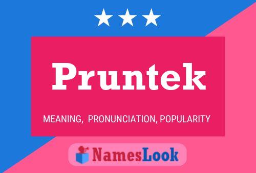 Pruntek Name Poster