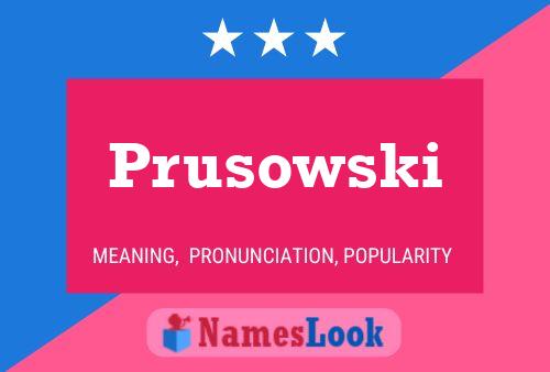 Prusowski Name Poster