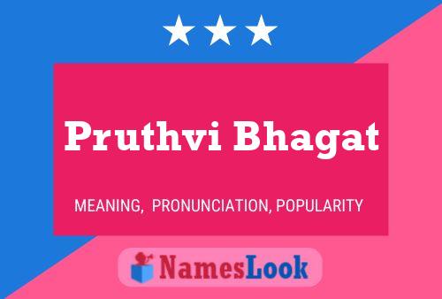 Pruthvi Bhagat Name Poster