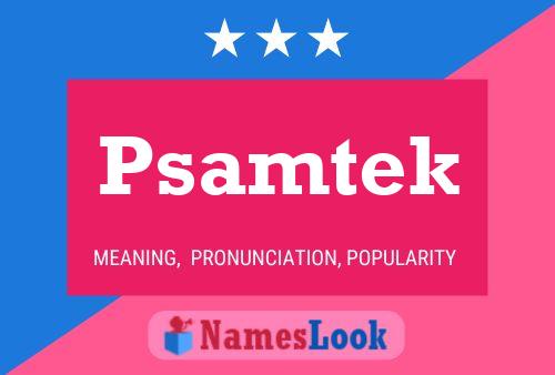 Psamtek Name Poster