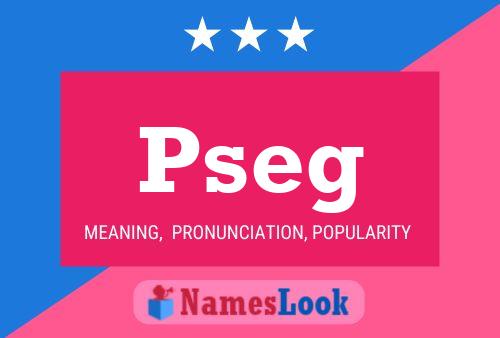 Pseg Name Poster