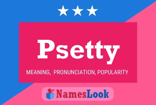 Psetty Name Poster