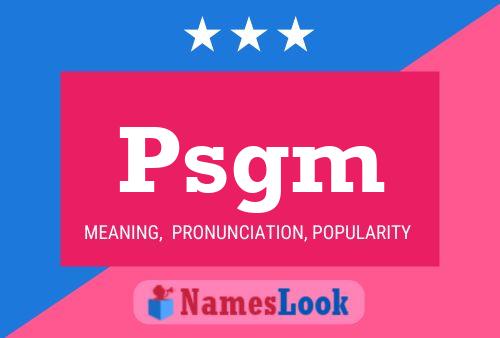 Psgm Name Poster