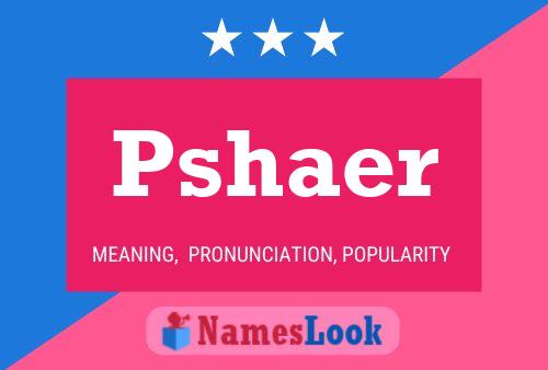 Pshaer Name Poster