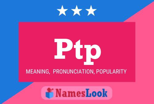 Ptp Name Poster