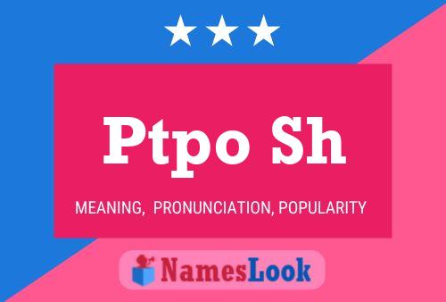 Ptpo Sh Name Poster