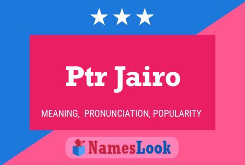 Ptr Jairo Name Poster