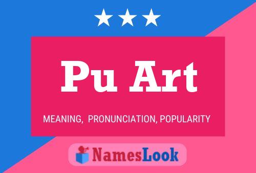 Pu Art Name Poster