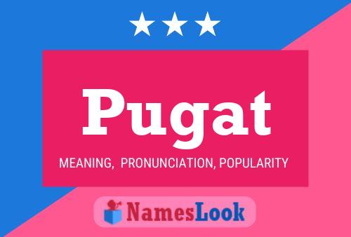 Pugat Name Poster