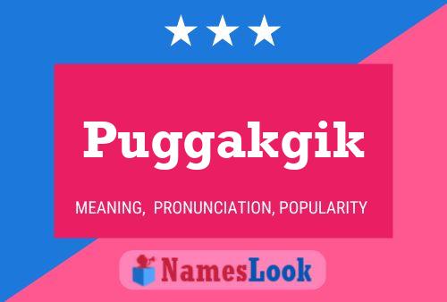 Puggakgik Name Poster