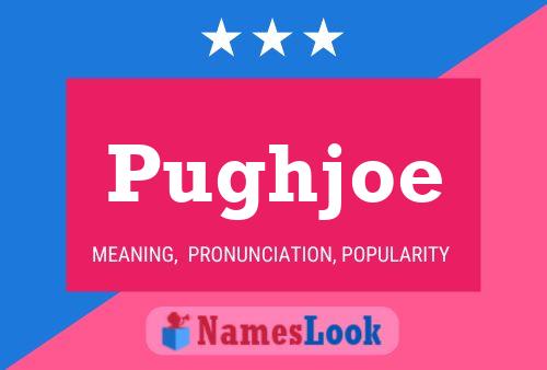 Pughjoe Name Poster