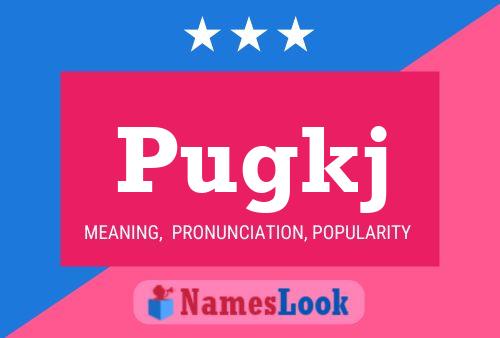 Pugkj Name Poster