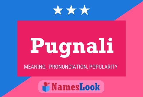 Pugnali Name Poster