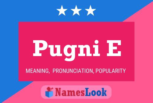 Pugni E Name Poster