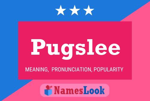 Pugslee Name Poster