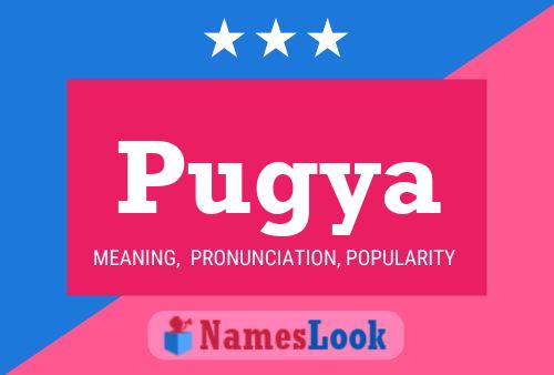 Pugya Name Poster