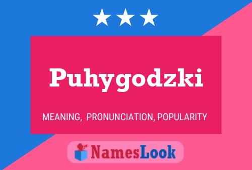 Puhygodzki Name Poster