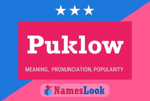 Puklow Name Poster