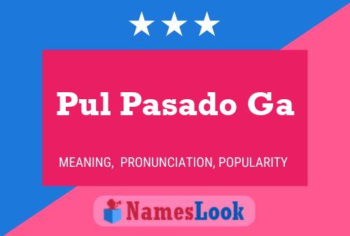 Pul Pasado Ga Name Poster