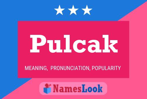 Pulcak Name Poster