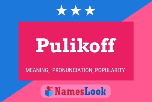 Pulikoff Name Poster