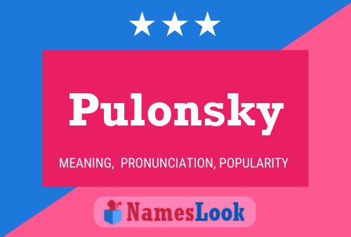 Pulonsky Name Poster