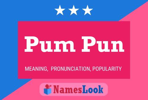 Pum Pun Name Poster