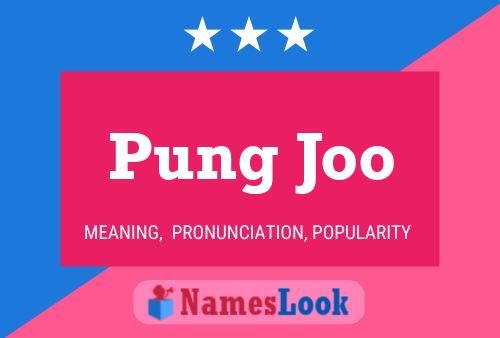 Pung Joo Name Poster