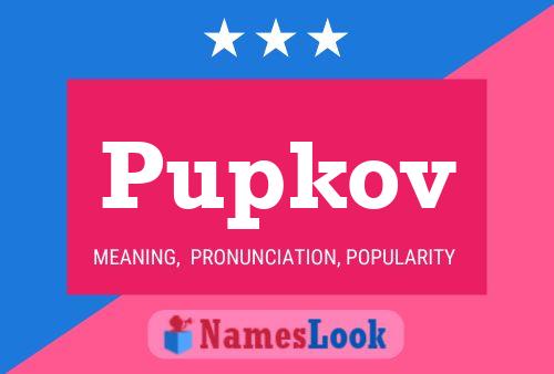 Pupkov Name Poster