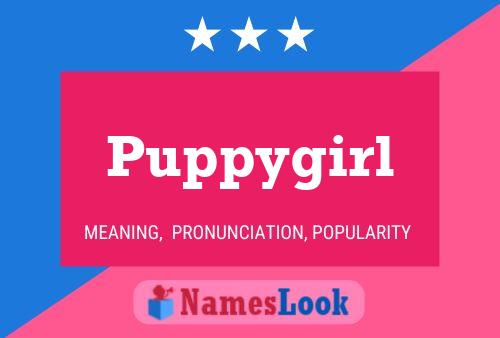 Puppygirl Name Poster