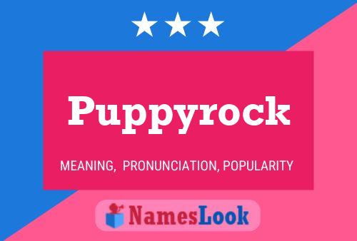 Puppyrock Name Poster