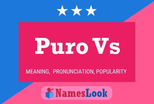 Puro Vs Name Poster