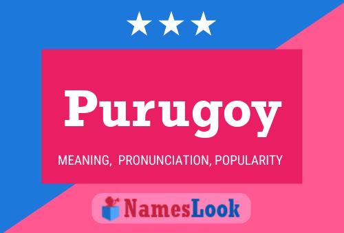 Purugoy Name Poster